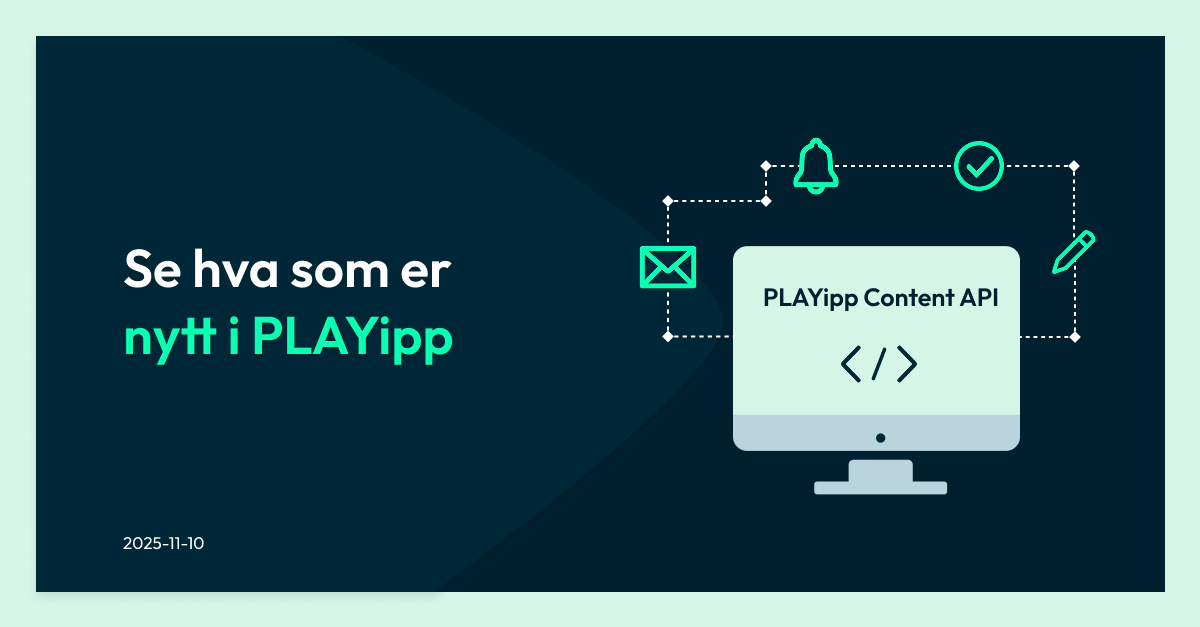 Automatiser innholdet ditt med Content API - Se hva som er nytt i PLAYipp